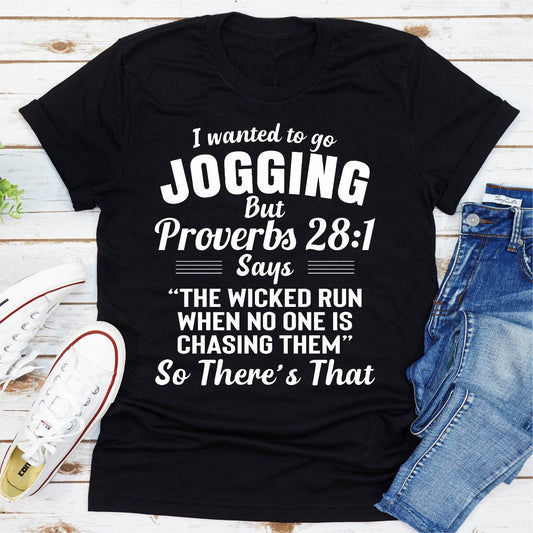 I Wanted To Go Jogging T-Shirt