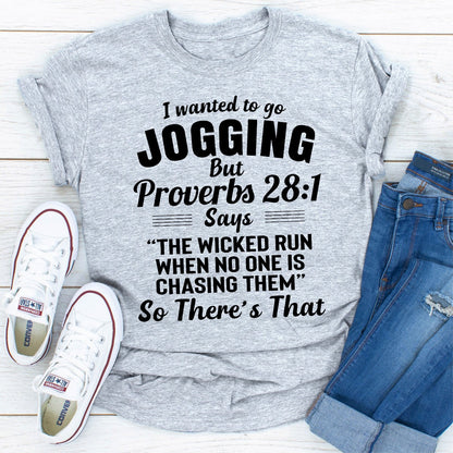 I Wanted To Go Jogging T-Shirt